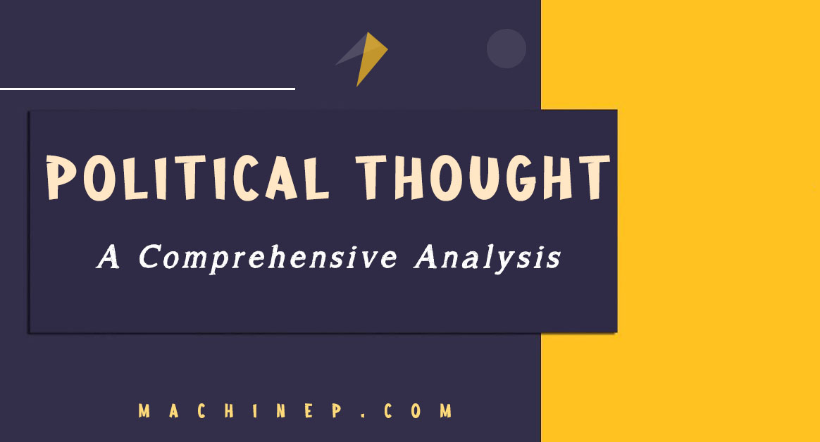 Political Thought – A Comprehensive Analysis