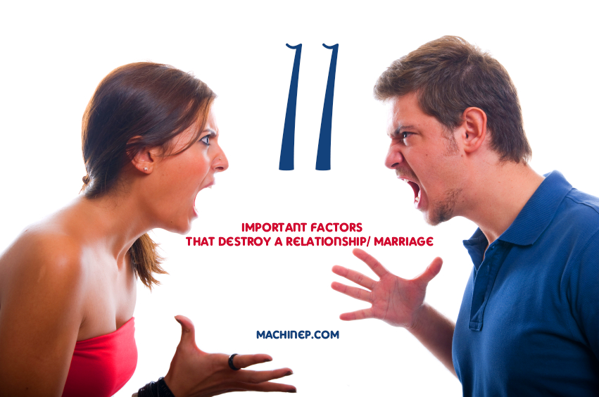 11 Important Factors that Destroy a Relationship/Marriage