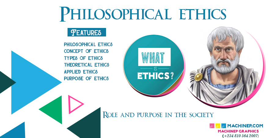 Philosophical Ethics: Role and Purpose in the Society