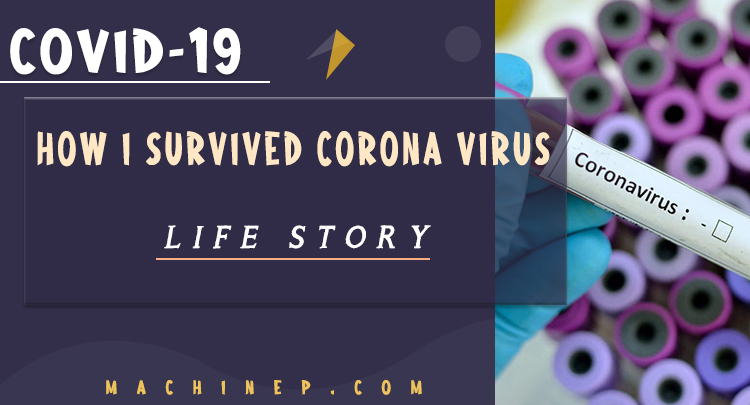 How I Survived Corona Virus | True-Life Story