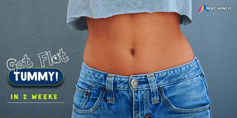 7 Natural Ways To Get Flat Tummy Within 2 Weeks | 100% Effective