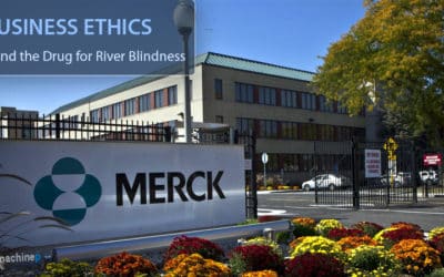Business Ethics Case Study – Merck and the Drug for River Blindness